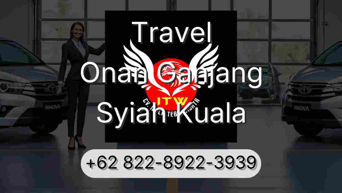 Travel Onan Ganjang Syiah Kuala
