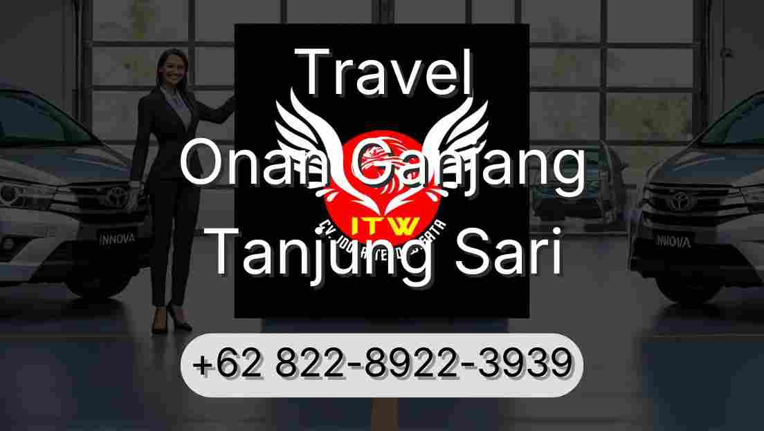 Travel Onan Ganjang Tanjung Sari