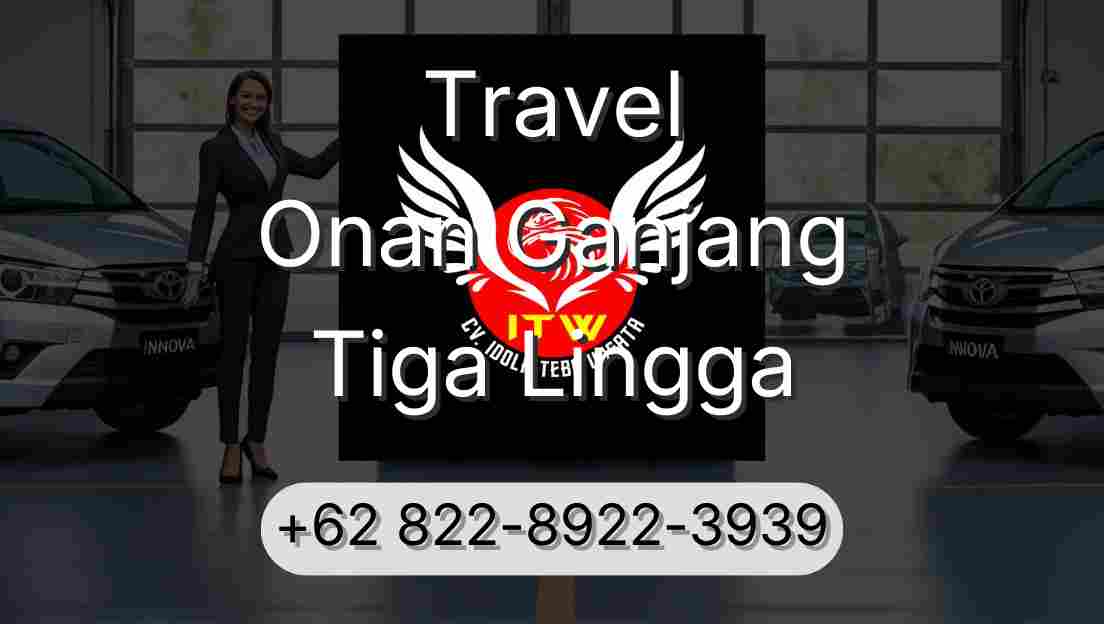 Travel Onan Ganjang Tiga Lingga