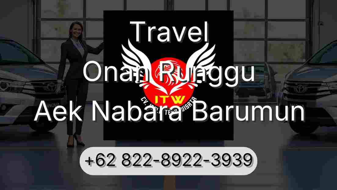 Travel Onan Runggu Aek Nabara Barumun