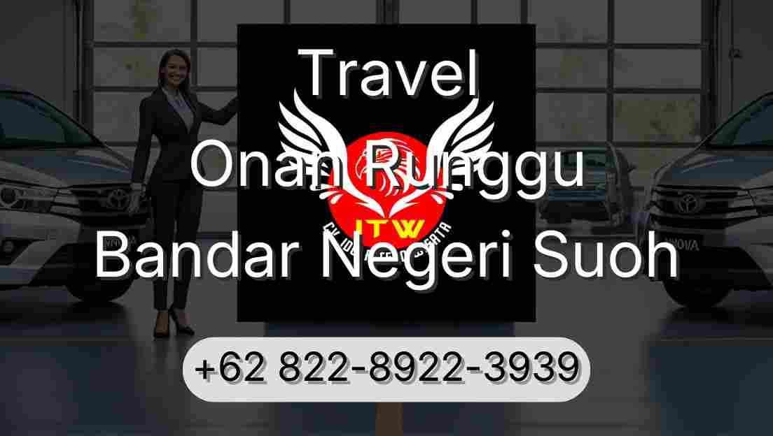 Travel Onan Runggu Bandar Negeri Suoh