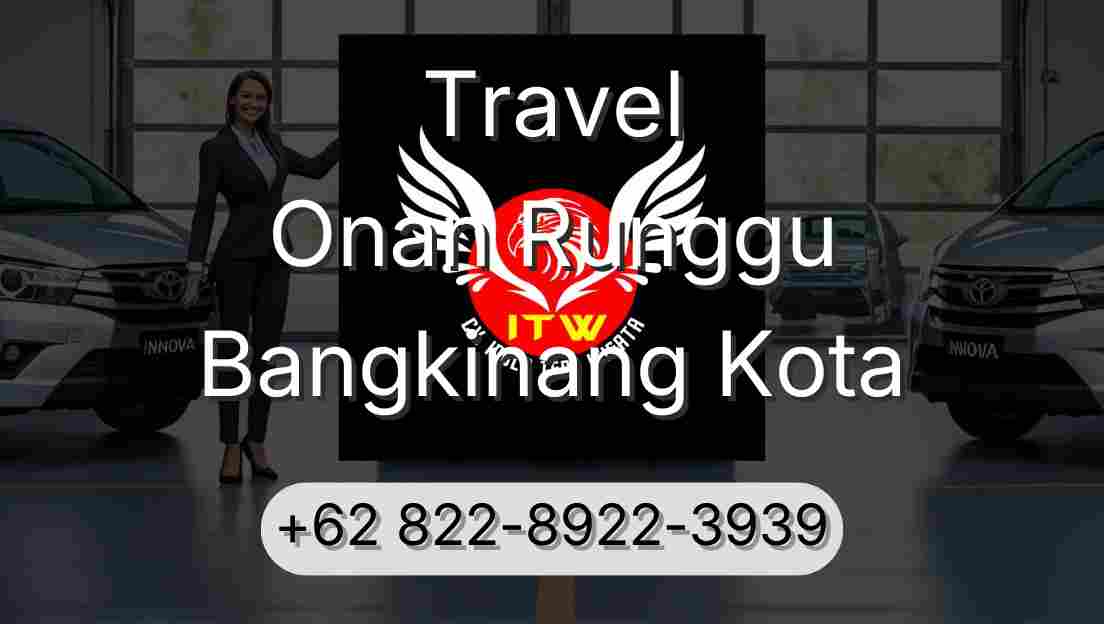 Travel Onan Runggu Bangkinang Kota
