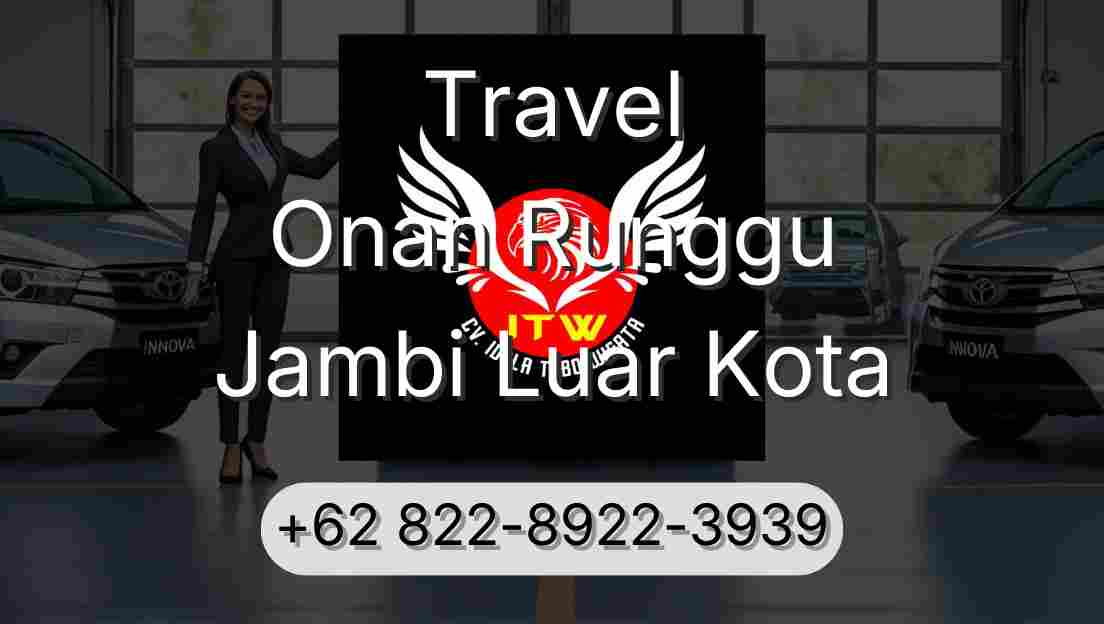Travel Onan Runggu Jambi Luar Kota