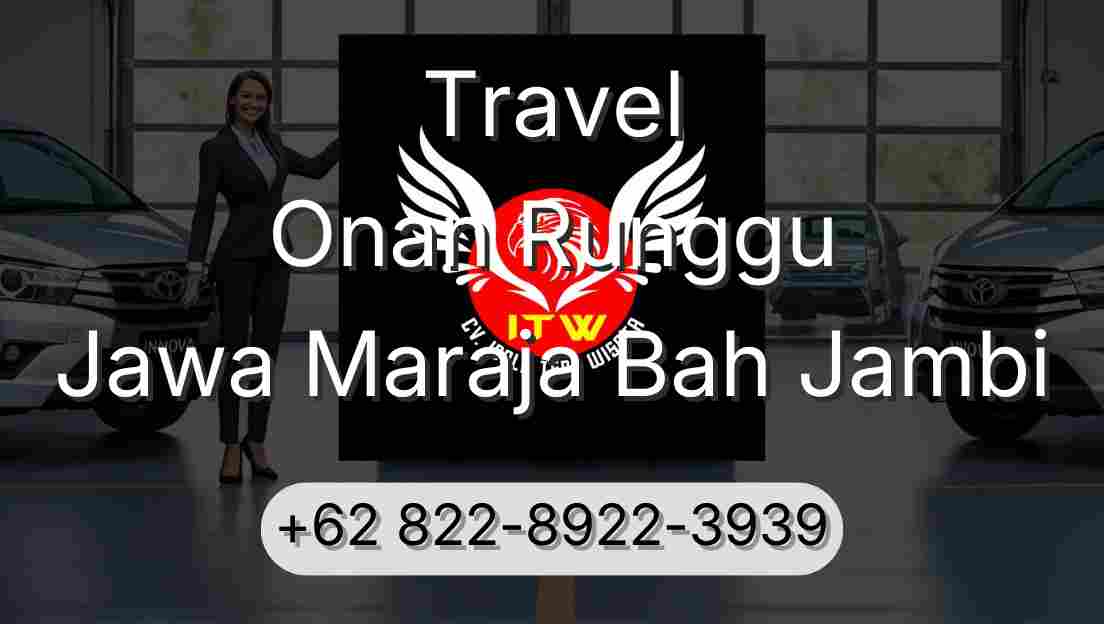 Travel Onan Runggu Jawa Maraja Bah Jambi