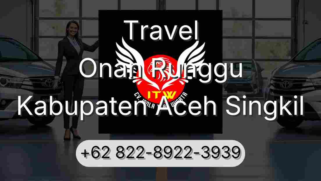 Travel Onan Runggu Kabupaten Aceh Singkil