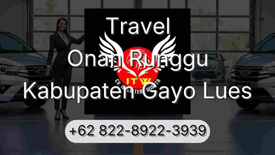 Travel Onan Runggu Kabupaten Gayo Lues