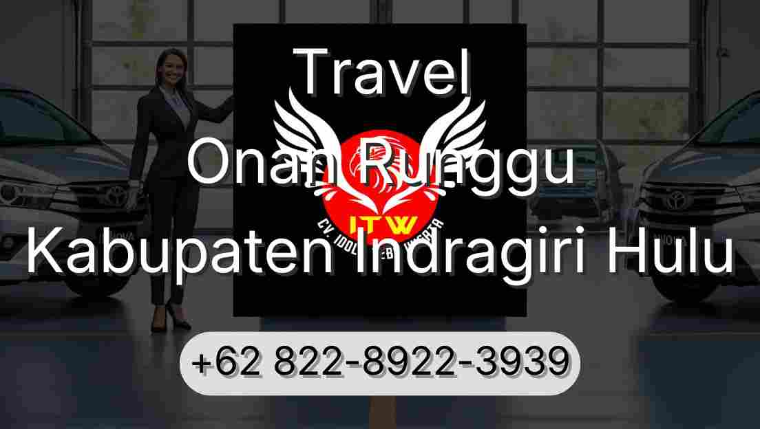 Travel Onan Runggu Kabupaten Indragiri Hulu