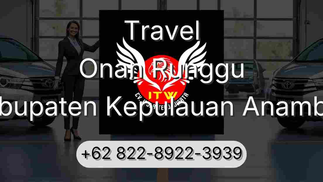 Travel Onan Runggu Kabupaten Kepulauan Anambas