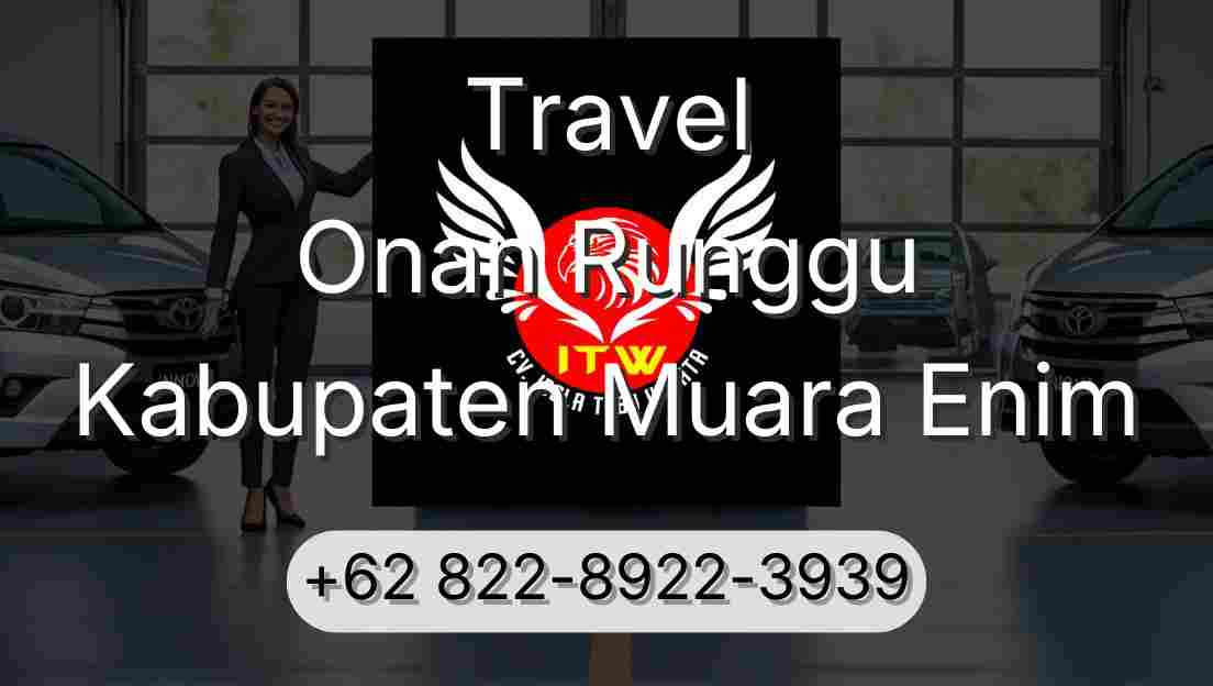 Travel Onan Runggu Kabupaten Muara Enim