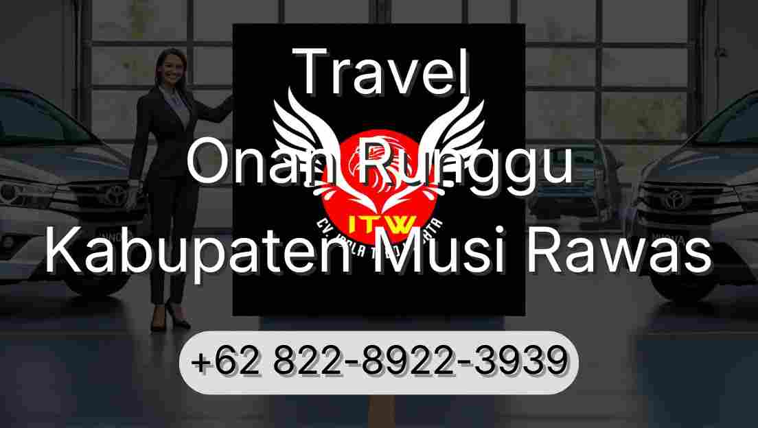 Travel Onan Runggu Kabupaten Musi Rawas