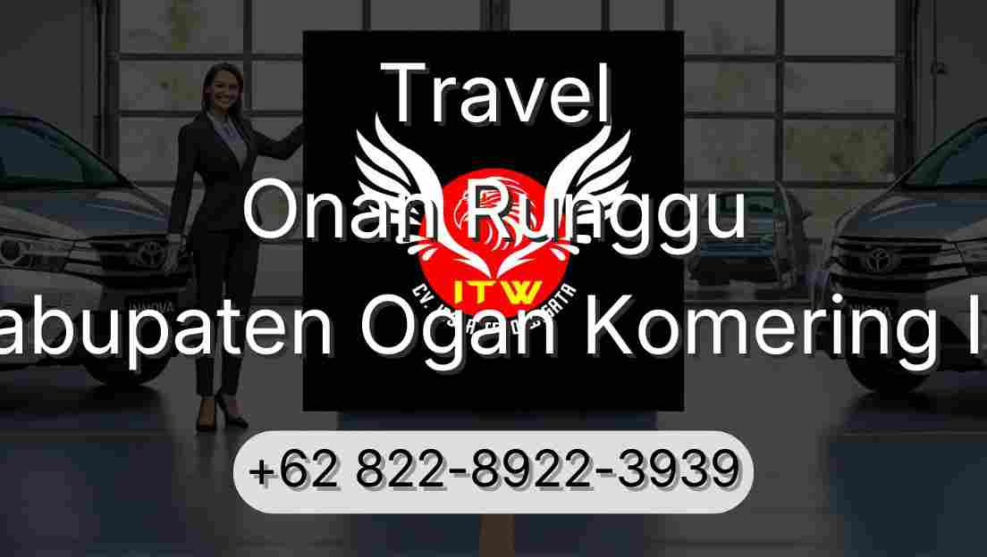 Travel Onan Runggu Kabupaten Ogan Komering Ilir
