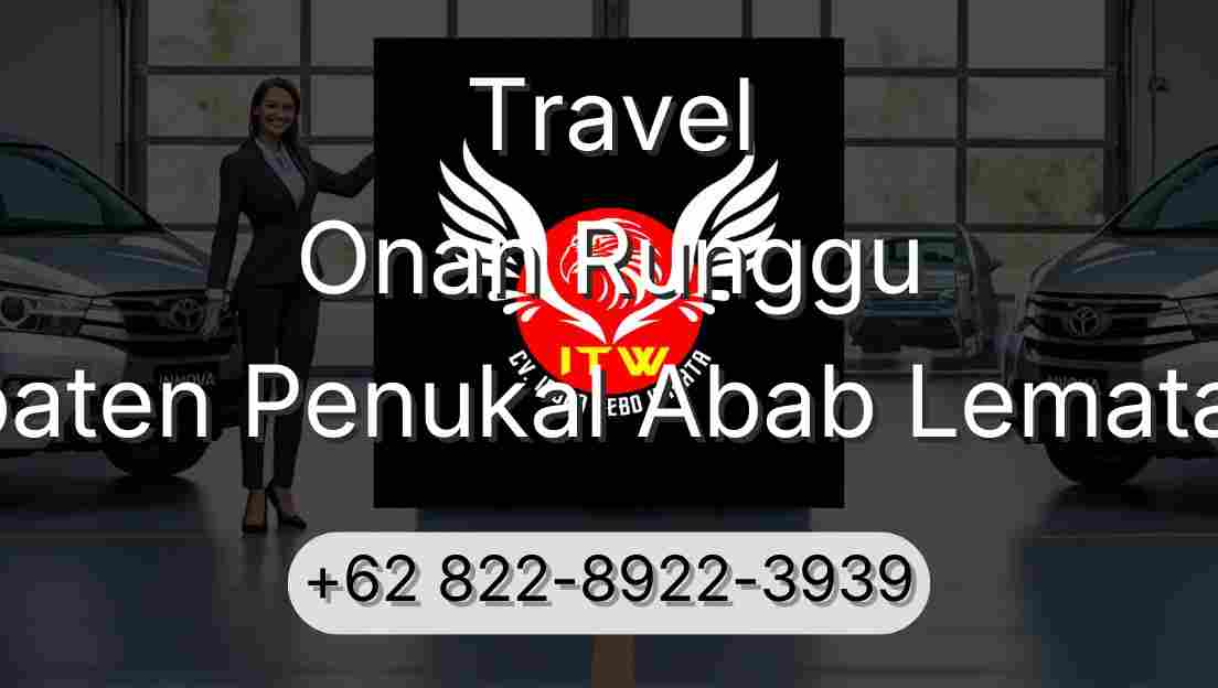 Travel Onan Runggu Kabupaten Penukal Abab Lematang Ilir