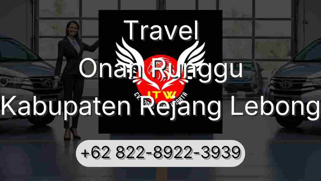 Travel Onan Runggu Kabupaten Rejang Lebong