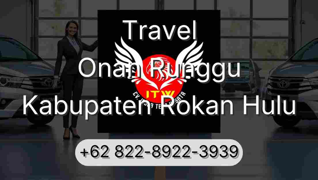 Travel Onan Runggu Kabupaten Rokan Hulu