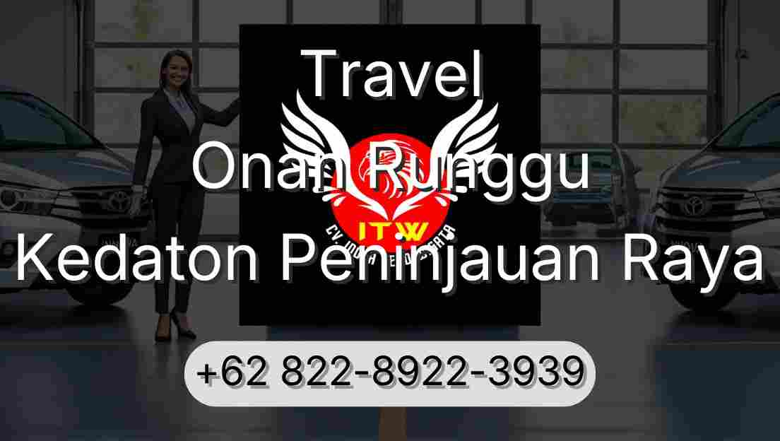 Travel Onan Runggu Kedaton Peninjauan Raya