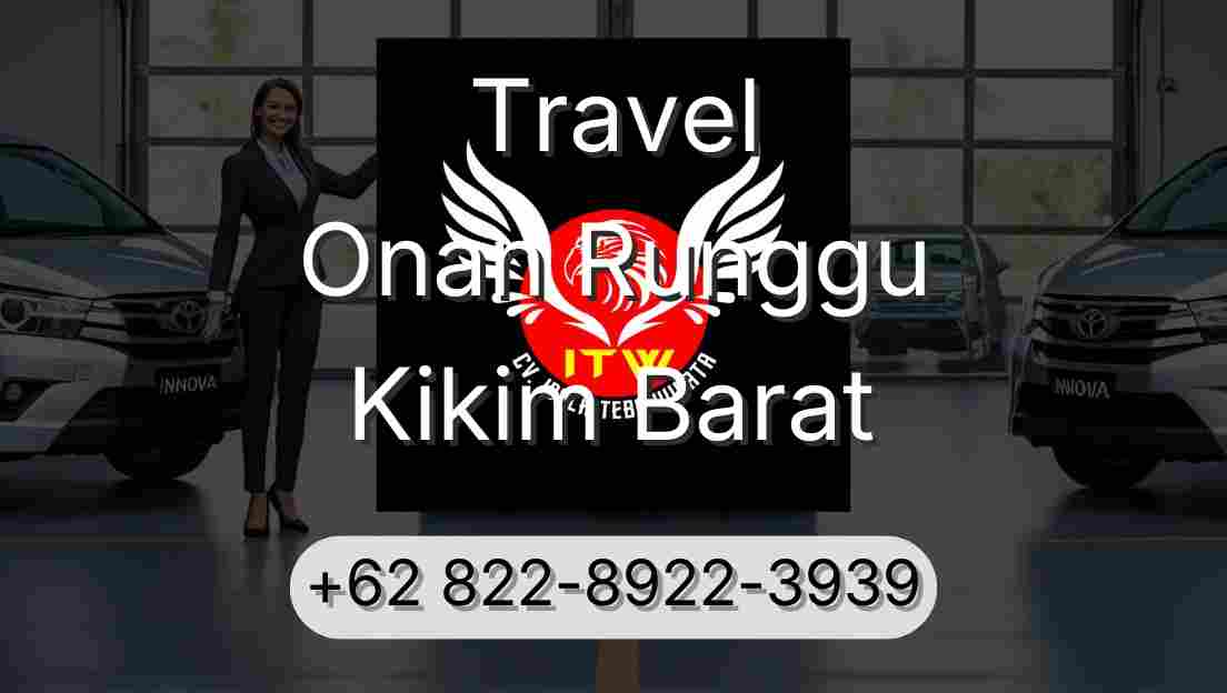 Travel Onan Runggu Kikim Barat