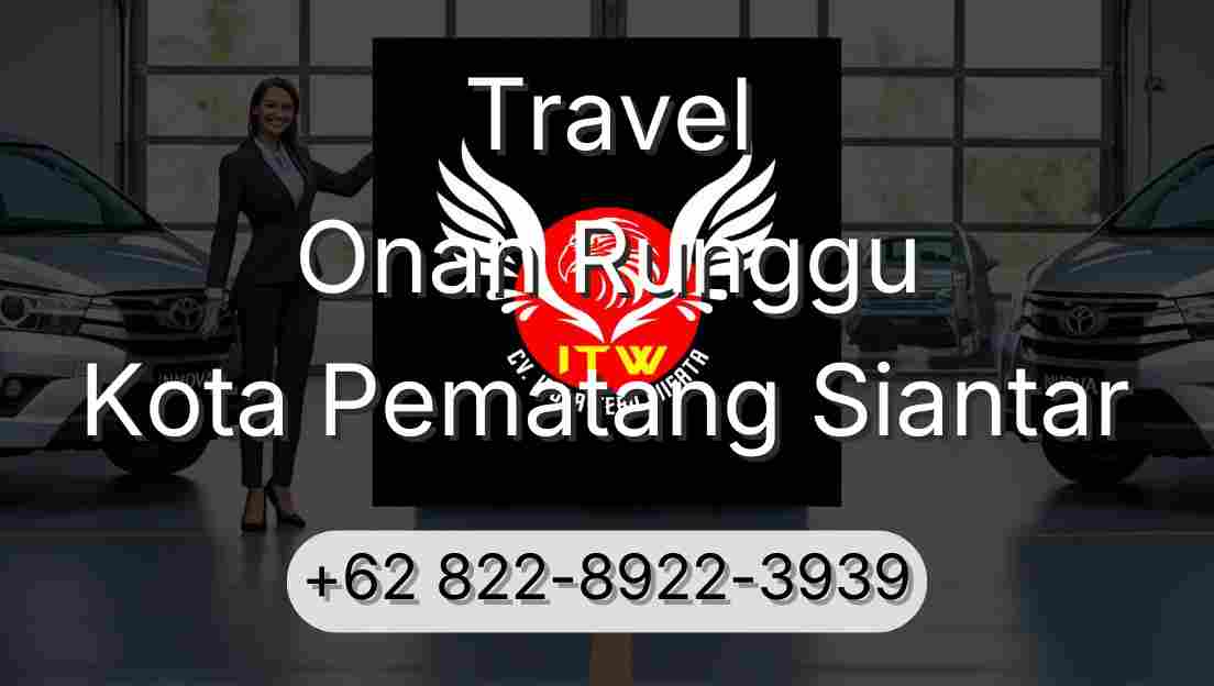 Travel Onan Runggu Kota Pematang Siantar