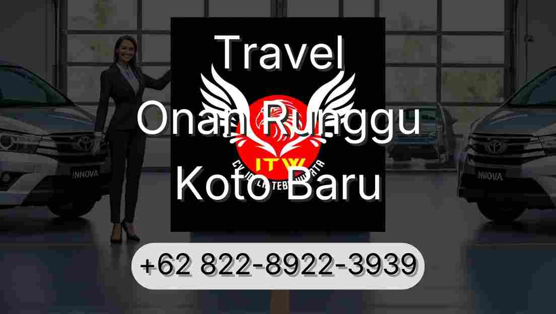 Travel Onan Runggu Koto Baru