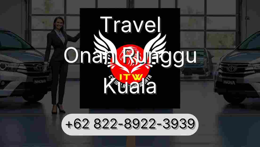 Travel Onan Runggu Kuala