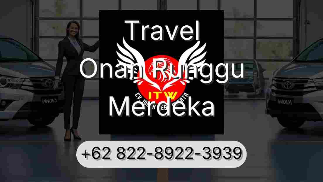 Travel Onan Runggu Merdeka