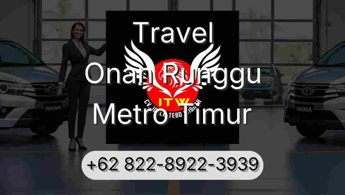 Travel Onan Runggu Metro Timur