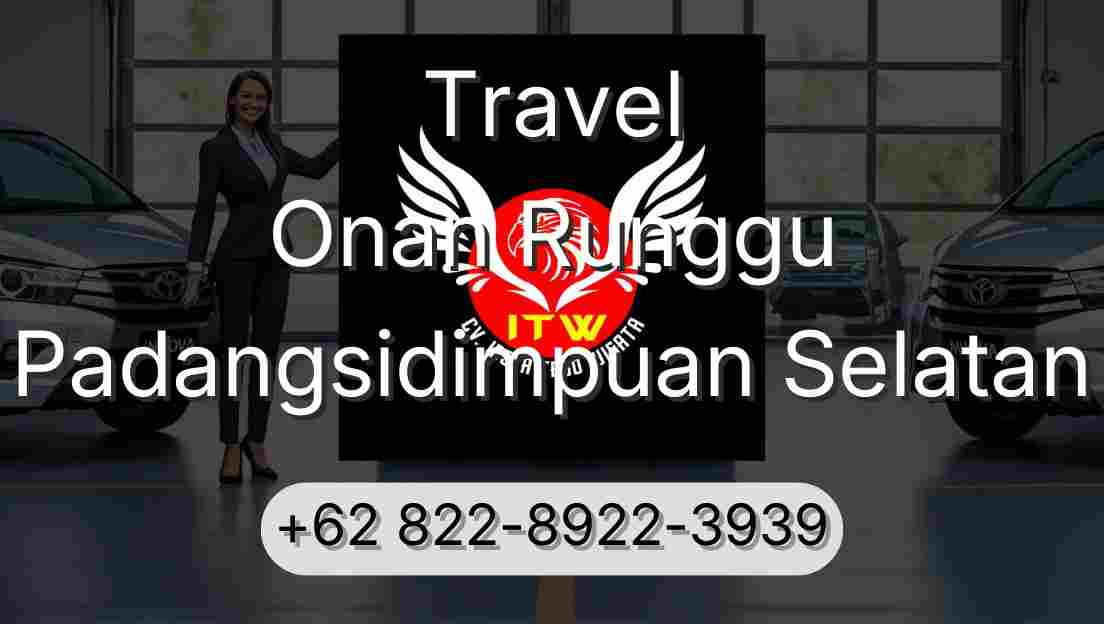 Travel Onan Runggu Padangsidimpuan Selatan