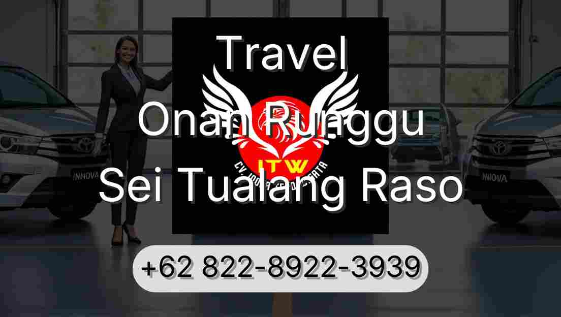 Travel Onan Runggu Sei Tualang Raso