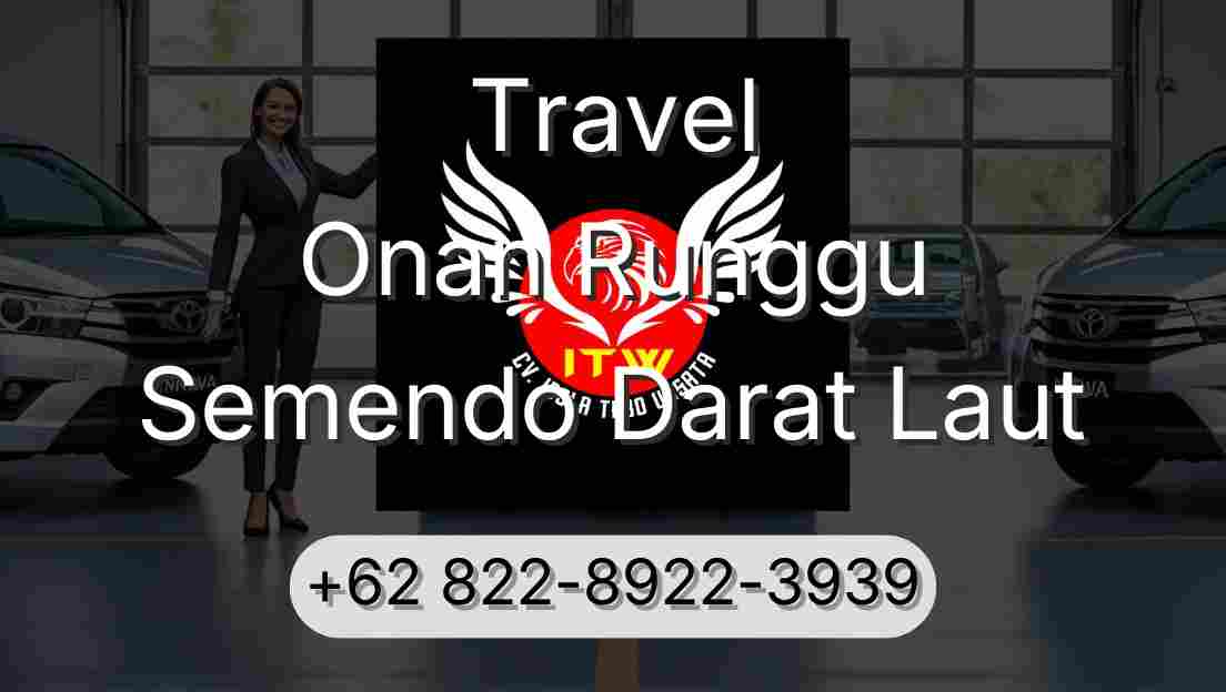 Travel Onan Runggu Semendo Darat Laut