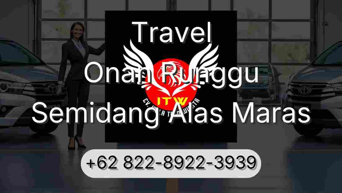 Travel Onan Runggu Semidang Alas Maras
