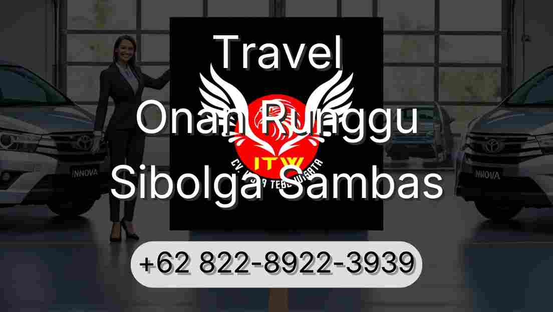 Travel Onan Runggu Sibolga Sambas