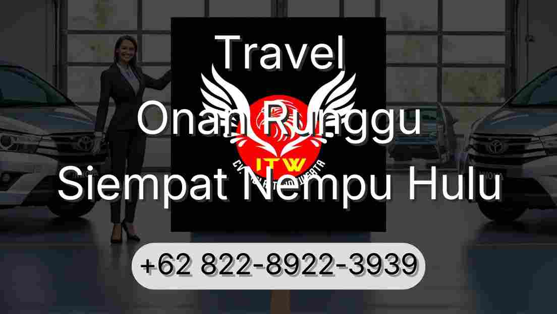 Travel Onan Runggu Siempat Nempu Hulu