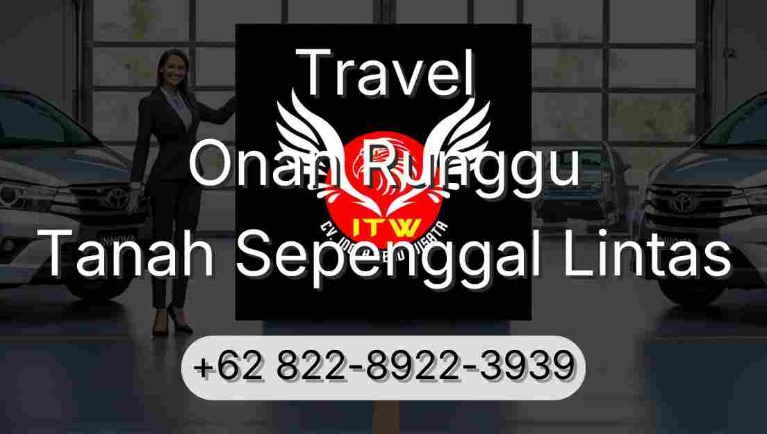 Travel Onan Runggu Tanah Sepenggal Lintas