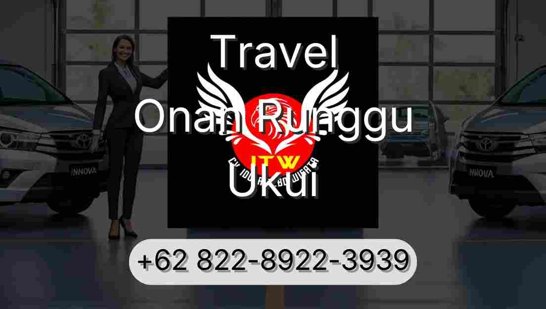 Travel Onan Runggu Ukui