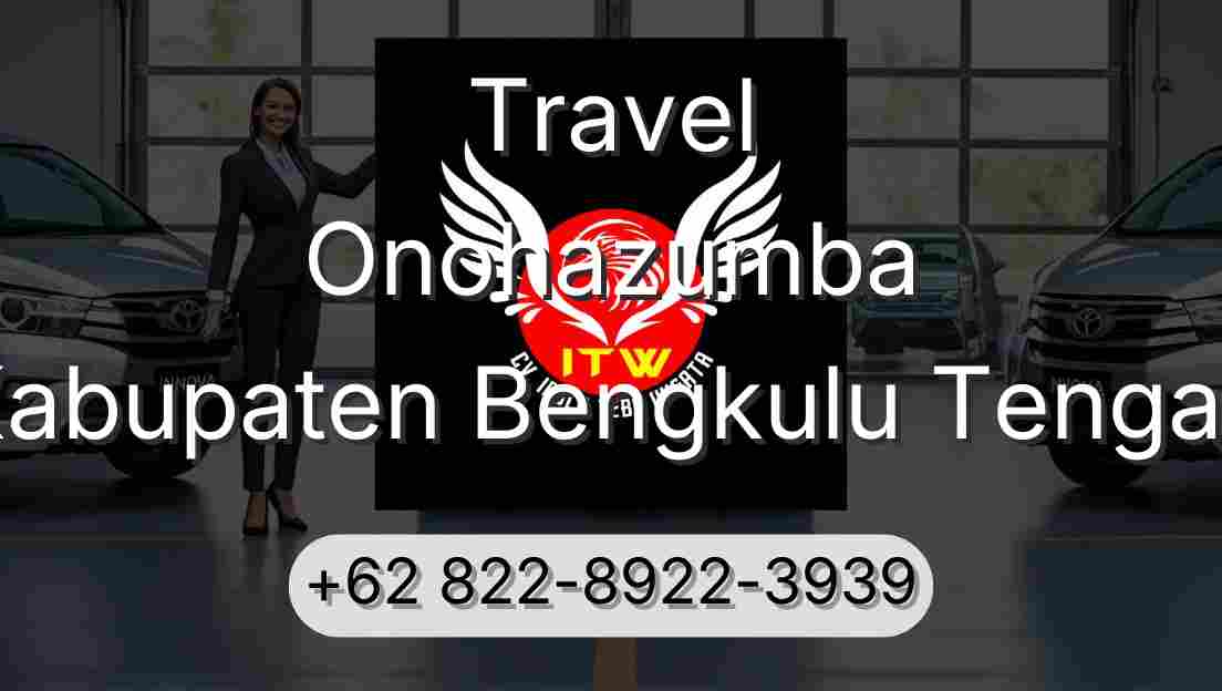 Travel Onohazumba Kabupaten Bengkulu Tengah
