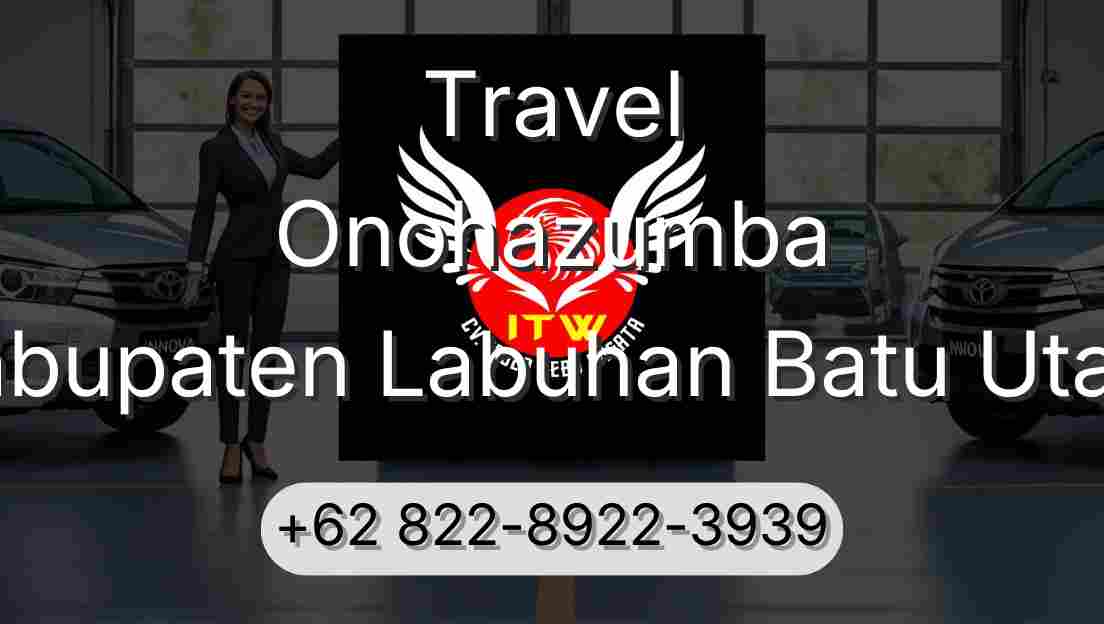 Travel Onohazumba Kabupaten Labuhan Batu Utara