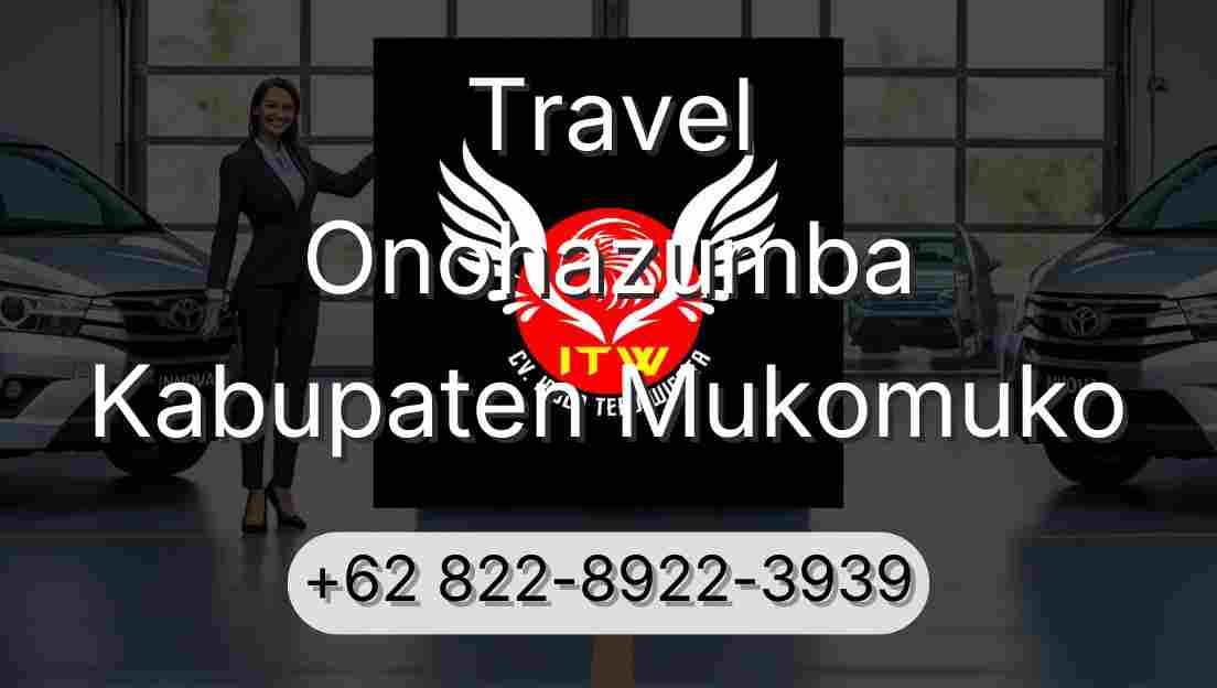 Travel Onohazumba Kabupaten Mukomuko