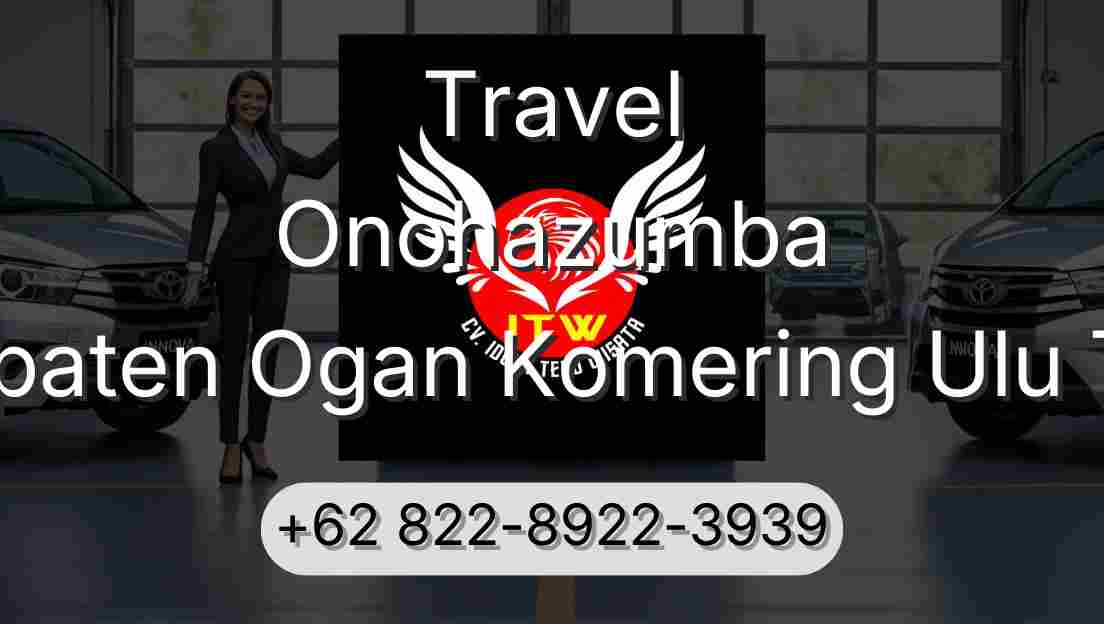 Travel Onohazumba Kabupaten Ogan Komering Ulu Timur