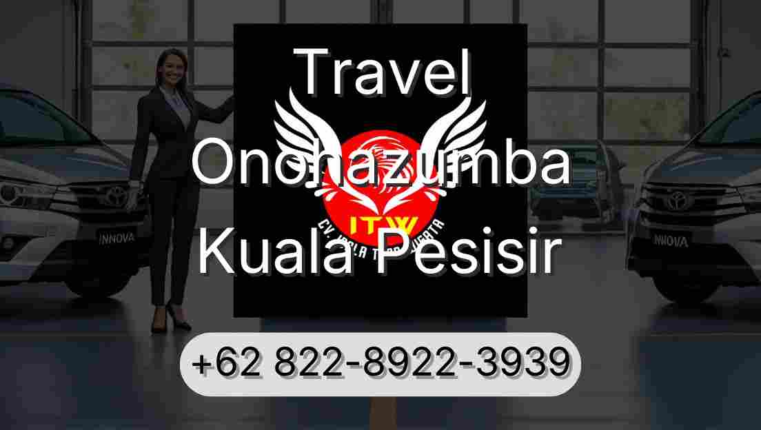 Travel Onohazumba Kuala Pesisir