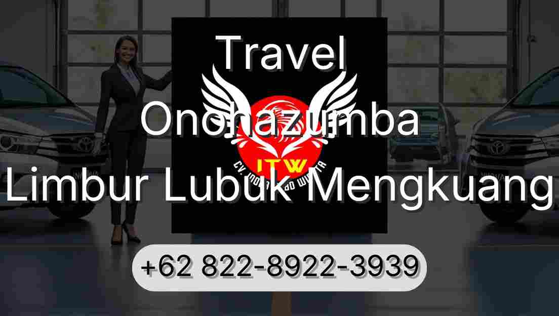 Travel Onohazumba Limbur Lubuk Mengkuang