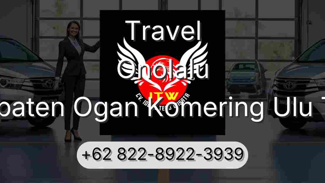 Travel Onolalu Kabupaten Ogan Komering Ulu Timur