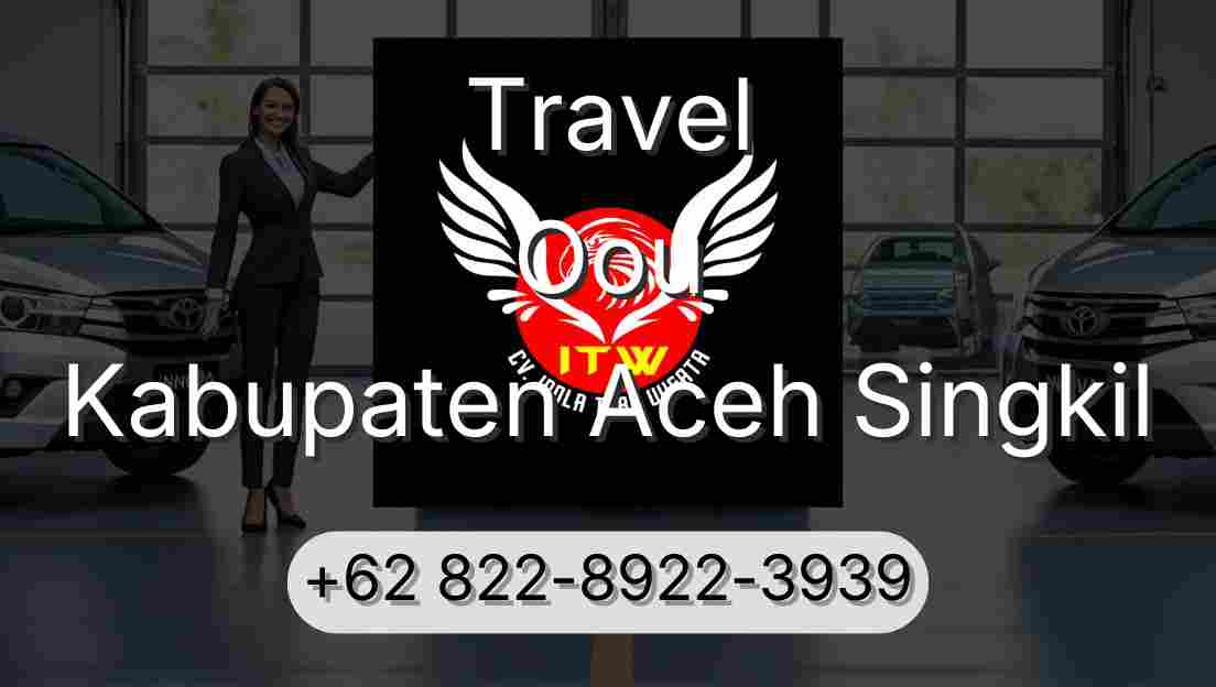 Travel Oou Kabupaten Aceh Singkil