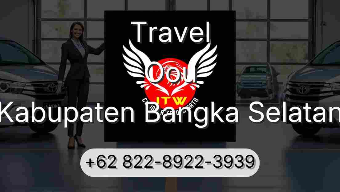 Travel Oou Kabupaten Bangka Selatan