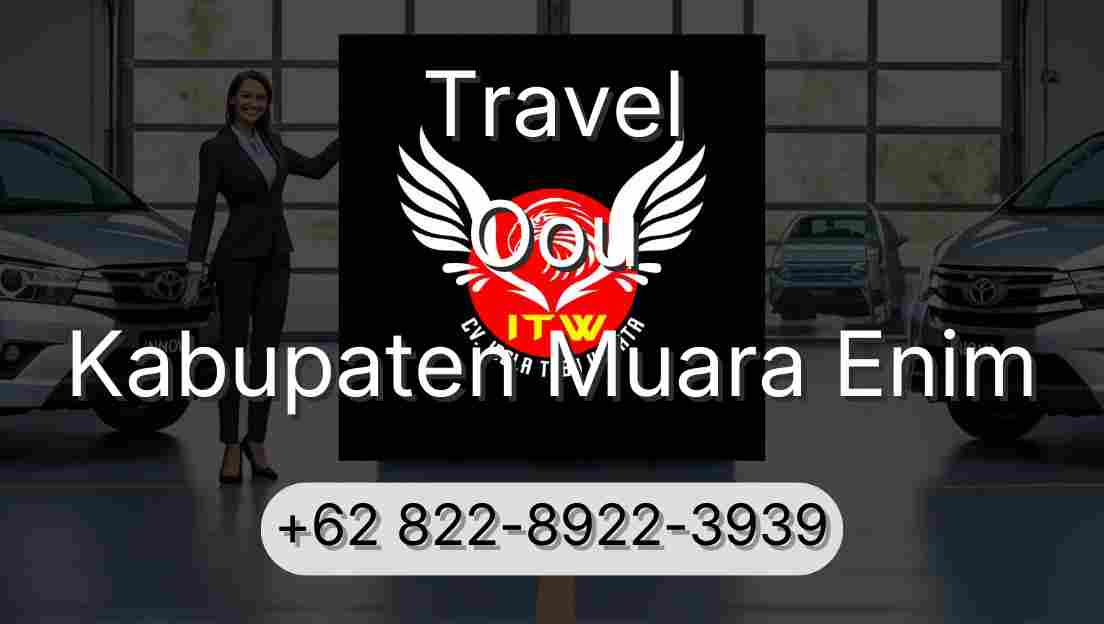Travel Oou Kabupaten Muara Enim