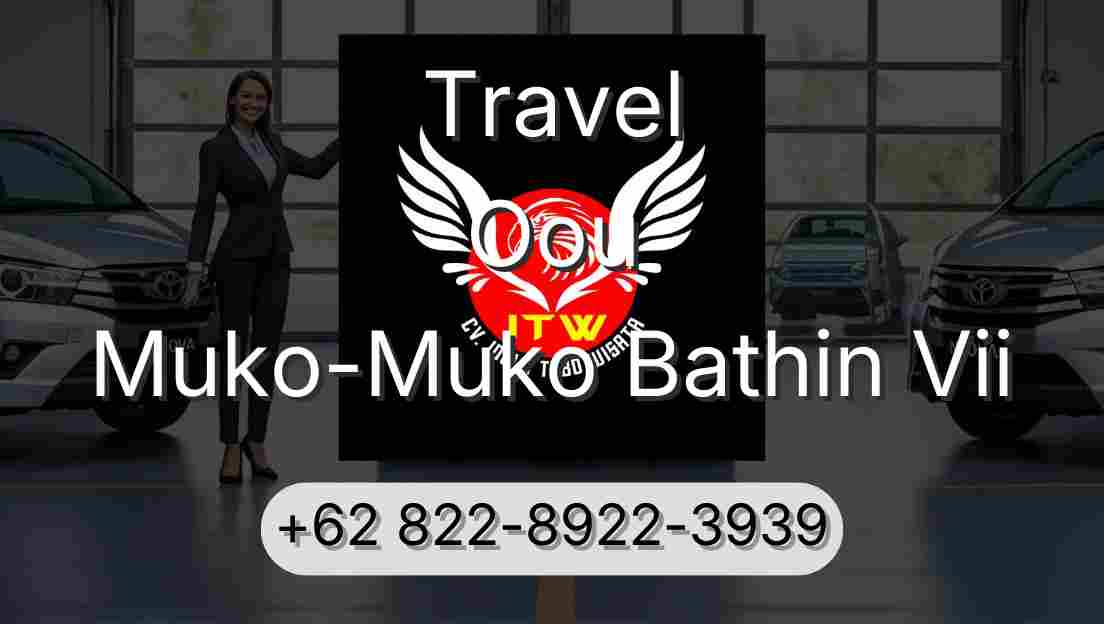 Travel Oou Muko-Muko Bathin Vii