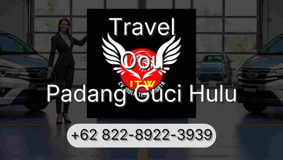 Travel Oou Padang Guci Hulu