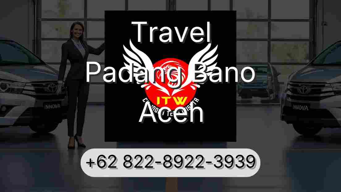 Travel Padang Bano Aceh