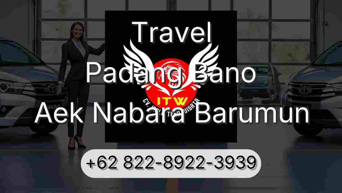 Travel Padang Bano Aek Nabara Barumun