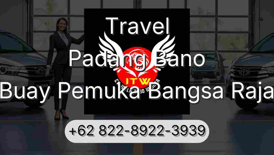 Travel Padang Bano Buay Pemuka Bangsa Raja