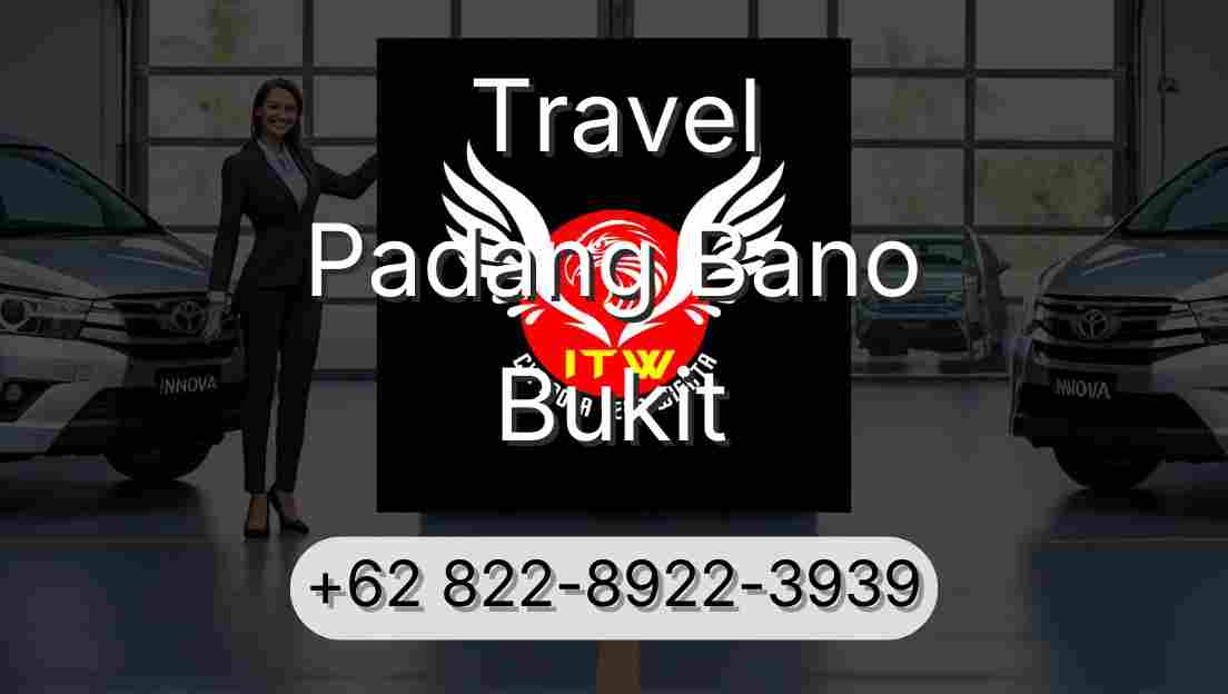 Travel Padang Bano Bukit