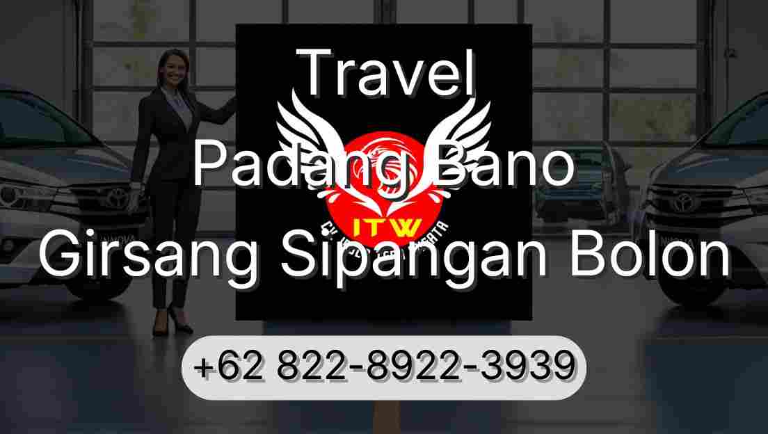 Travel Padang Bano Girsang Sipangan Bolon